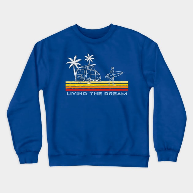 Van Life Surfing Guy Living the Dream Crewneck Sweatshirt by Surfer Dave Designs